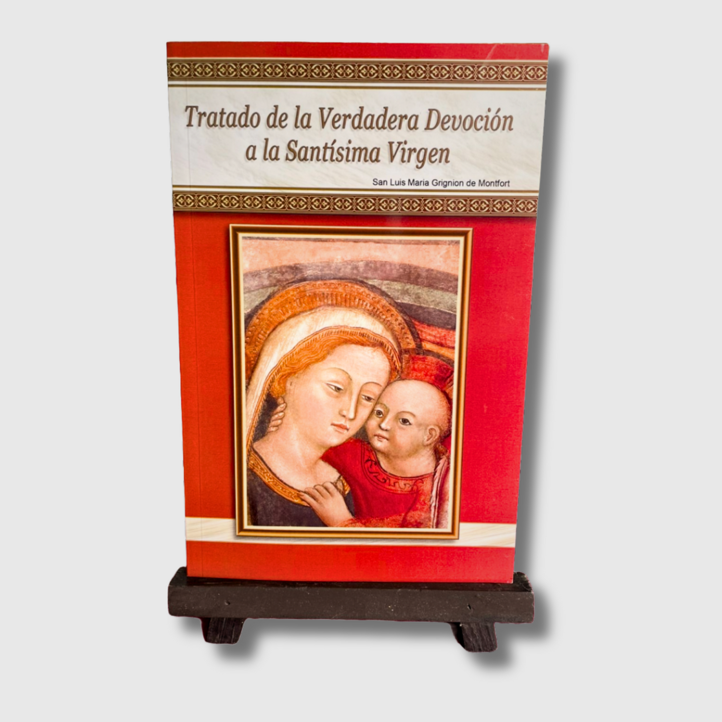 Libro Tratado de la Verdadera Devoción a la Santísima Virgen