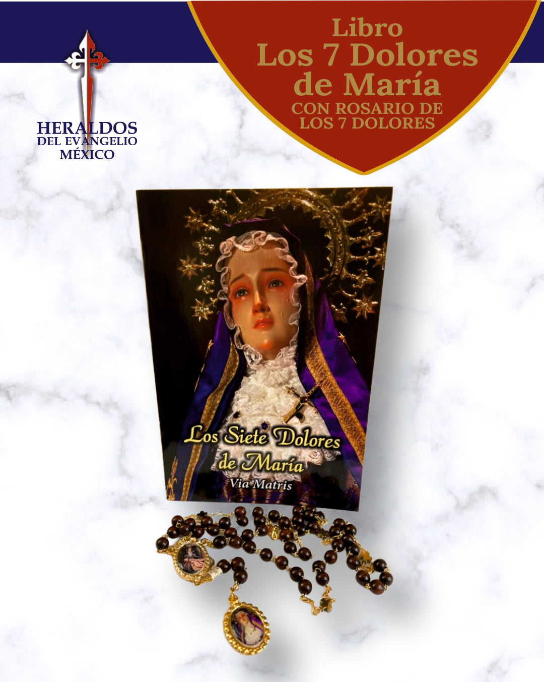 Libro Siete Dolores de la Virgen con Rosario de los siete Dolores.